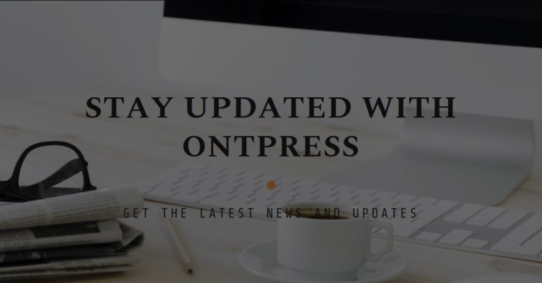 ontpresscom general updates