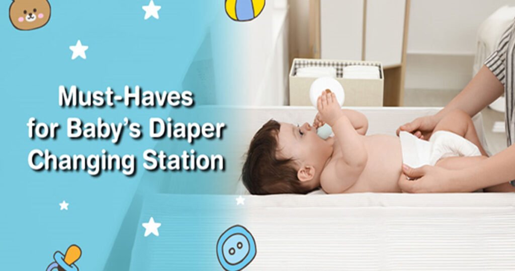 Essentials For Your Baby’s Diaper Changing Station